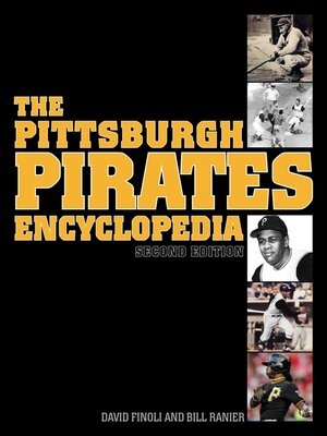cover image of The Pittsburgh Pirates Encyclopedia: